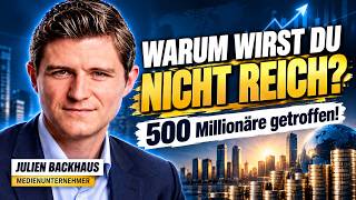 What Millionaires Do Differently: Julien Backhaus on Money, Success & Mindset