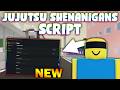 *NEW* Jujutsu Shenanigans Script (PASTEBIN 2026) (AUTOFARM PLAYERS, NO STUN, ANTI AFK, OP ABBILITIE)