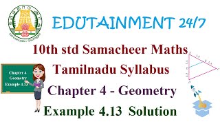 10th std Maths|TN Samacheer Syllabus|Chapter 4|Geometry|Example 4.13|Eg 4.13