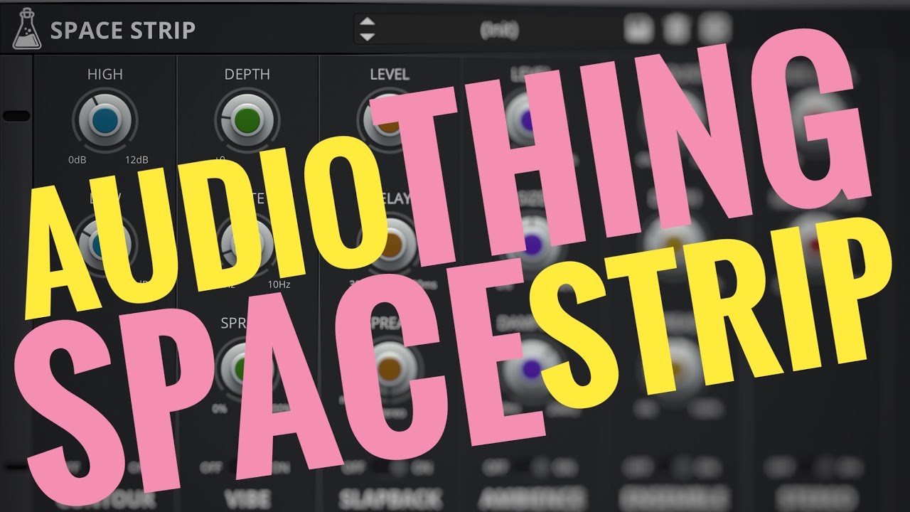 AudioThing Space Strip FX Plugin // Walkthrough, Review, Demo // Desktop, iPad, iPhone