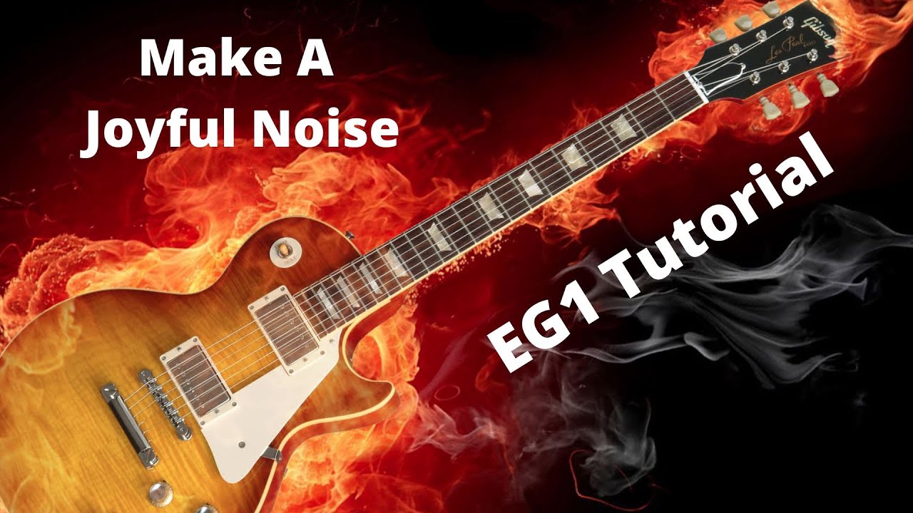 Make a Joyful Noise Orchard Hill Music Electric Guitar Tutorial