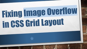Fixing Image Overflow in CSS Grid Layout
