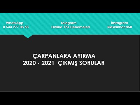 ÇARPANLARA AYIRMA [FACTORISING]   I    2020- 2021 Çıkmış Yös Soruları