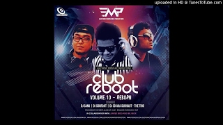 Let's Nacho | Electronic Monsterzz Productions | & Aman Stephens(Remix) | Club Reboot Vol.10 Reborn