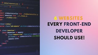 6 websites every front-end developer should use!
