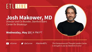 ETL Speaker Series: Josh Makower, Stanford Byers Center for Biodesign