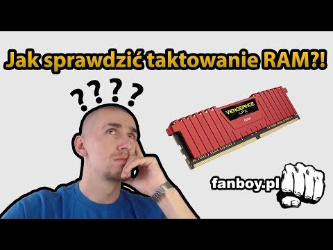 Jak sprawdzić taktowanie/szybkość pamięci RAM?!  #fanboy.pl