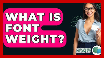 What Is Font Weight? - The Language Library