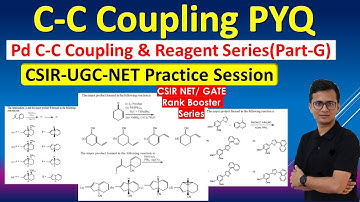 PYQ from Reagent & Pd Cat. C-C Coupling Reaction for CSIR UGC NET Exams(Part-G)| Heck-Stille NET PYQ