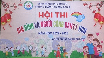 Hội thi Gia đình và Người công dân tí hon, Trường MN Tam Sơn 2, Tp Từ Sơn năm 2023