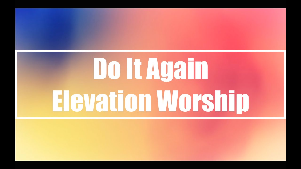 Do It Again Worship