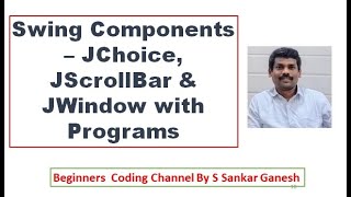 Java Swing | JScrollBar, JChoice, JWindow - Methods, Constructors, Programs | OOP | Tamil | 63