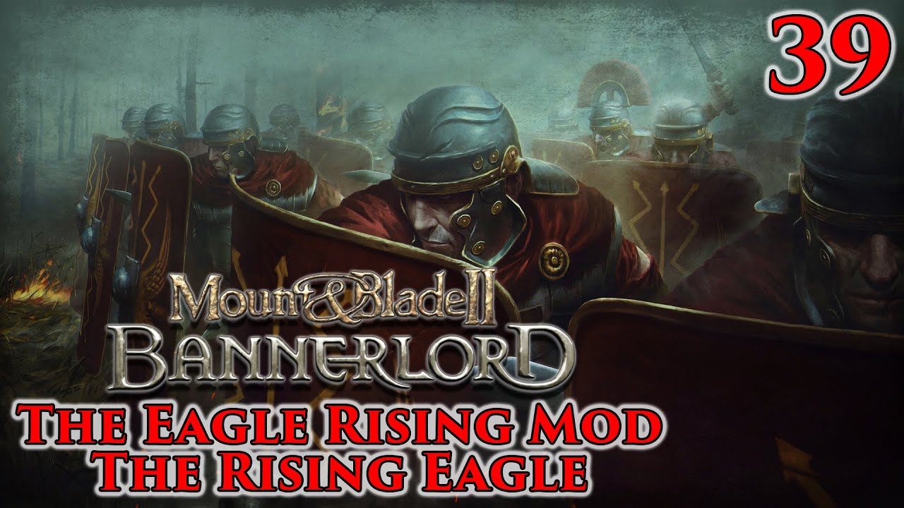Mount & Blade II: Bannerlord | Eagle Rising | The Rising Eagle | Part ...