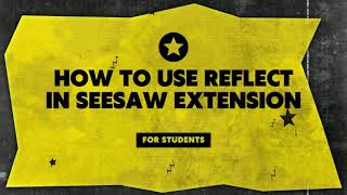 How to Use Reflect in Seesaw Extension (for students)