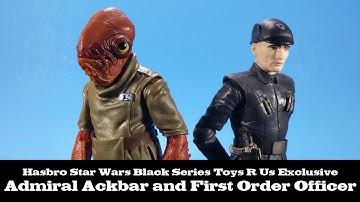 Star Wars Black Series Admiral Ackbar and First Order Officer Toys R Us Hasbro