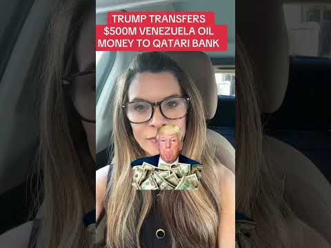 Trump Transfers $500 Million Venezuelan Oil Money In Quatar’s Bank #trump #fypシ゚ #qutar
