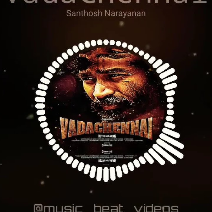 Vada chennai, how how howa, theme, ringtone whatsapp status, tamil,status video tamil upcoming movie