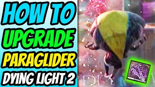 How To Upgrade Paraglider in Dying Light 2