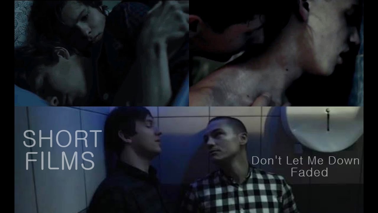 Short Films 2016 Don T Let Me Down Faded Youtube