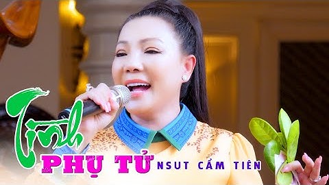 NSUT Cẩm Tiên hát Tình Phụ Tử Kỷ Niệm Ngày Lễ Kỵ Cơm Tưởng Nhớ Ba Anh Huỳnh Thảo