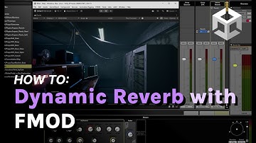 How to bring Dynamic Reverb to Unity using FMOD