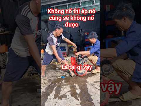 ép Máy Cày Cũng Không Nổ Tại Sao Máycày 