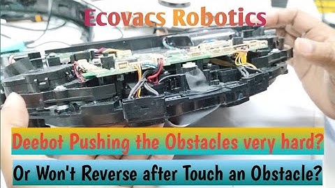 How to Fix if Deebot Pushing the Obstacles ?? Or won