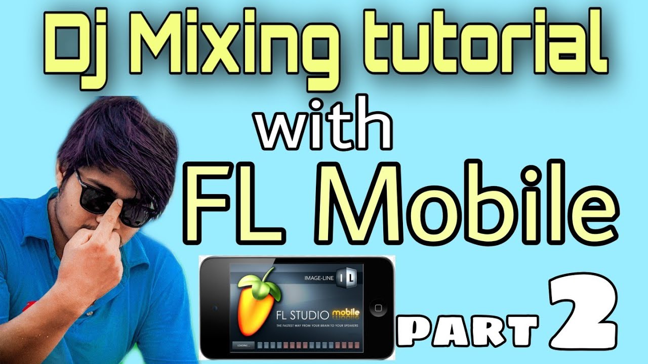 Part 2 Dj Mixing tutorial Nepali FL Studio Mobile Tutorrial