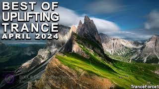 BEST OF UPLIFTING TRANCE MIX (April 2024) | TranceForce1