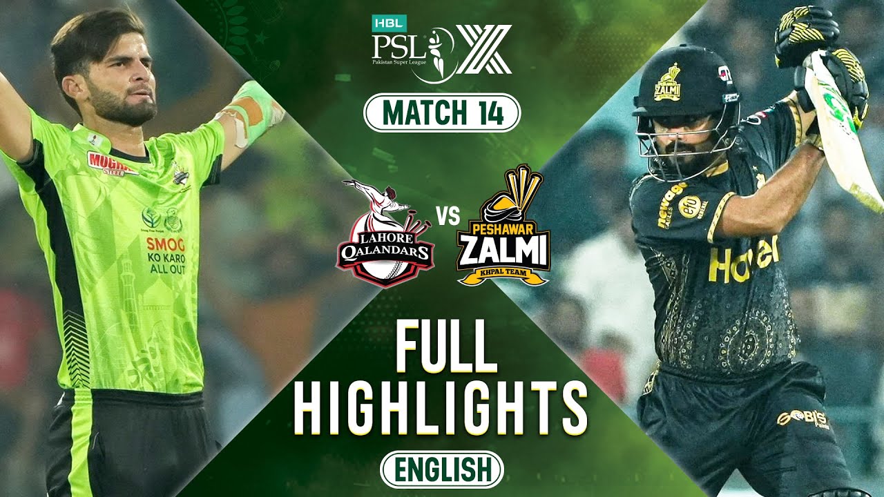 Full Highlights | Lahore Qalandars vs Peshawar Zalmi | 𝐄𝐍𝐆𝐋𝐈𝐒𝐇 | Match 14 | HBL PSL X | M2M1A