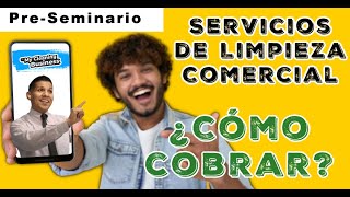 👉¿Cómo cobrar por servicios de Limpieza Comercial? | Aprende cómo - Seminario completo