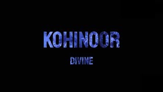 DIVINE - Kohinoor | Lyrics