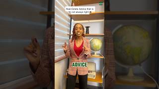 Not all real estate advice is true!!