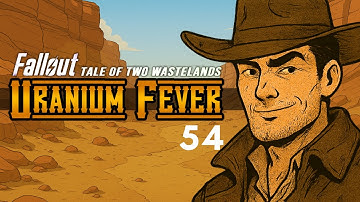 Fallout: Tale of Two Wastelands - Uranium Fever - (Part 54) - Wabbajack Modpack
