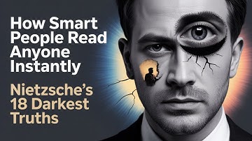 How Smart People Read Anyone Instantly – Nietzsche’s 18 Darkest Truths