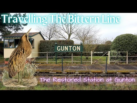 Travelling The Bittern Line - The Restored Station at Gunton
