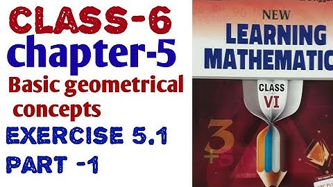 6th class chapter -5 Basic geometrical concepts exercise -5.1 (part -1) ml Aggarwal