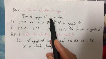 Toán nâng cao lớp 6. Tìm số nguyên tố...