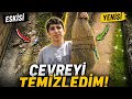 ÇEVREYİ TEMİZLEDİM!!! ☺️