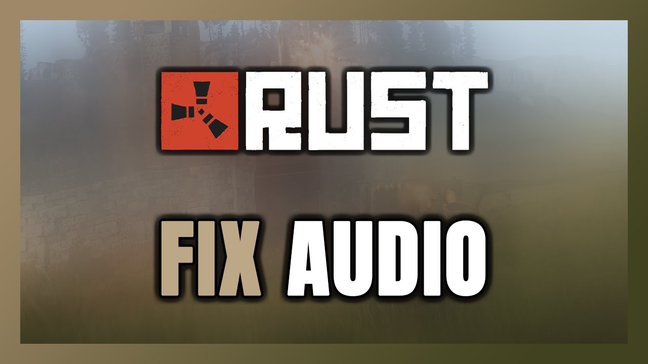 Rust Audio File Visualisation How to FIX Rust No Audio/Sound Not Working - YouTube