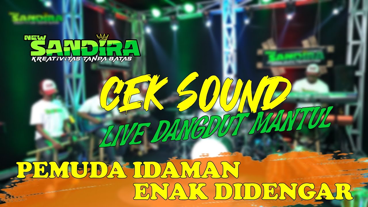 CEK SOUND PEMUDA IDAMAN ENAK DIDENGAR || NEW SANDIRA CIKARANG