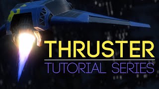 Thruster Tutorial Series