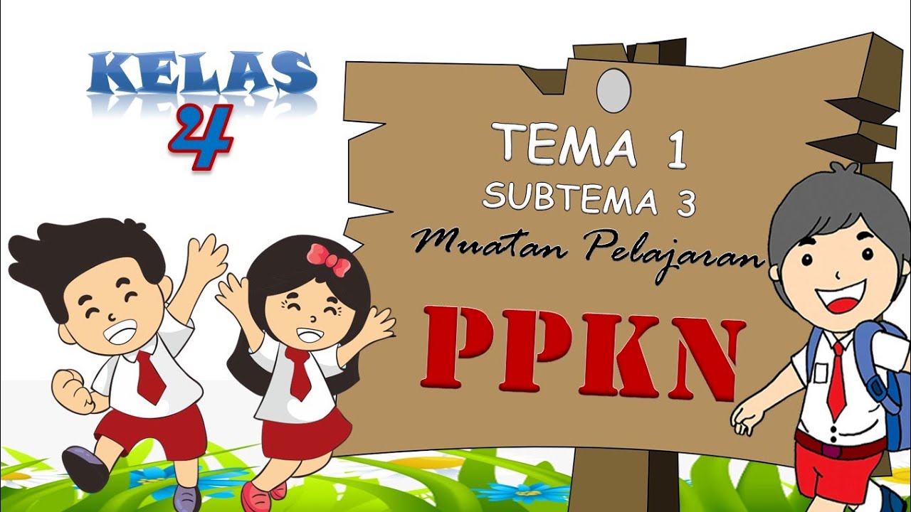 Video Pembelajaran Ppkn Kelas 4 Tema 1 Subtema 3 Youtube Video Pembelajaran Ppkn Kelas 4 Tema 1 Subtema 3 Youtube