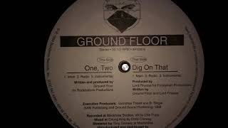 Ground Floor - Dig On That (Feat Lord Finesse) (1994)