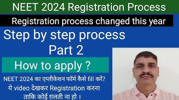 NEET 2024 application form Step by step process part 2 !! कैसे fill करें ? How to apply? Live demo
