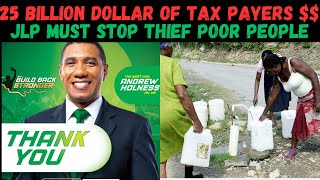 ANDREW PLAN TO SPEND$25 BILLION DOLLAR for WATER& NOT EVERY JAMAICANWILL END UP GETTING WA