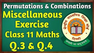Class 11 Maths | Miscellaneous Exercise On Ch 6 Q.3, 4 | Permutations & Combinations | Green Board
