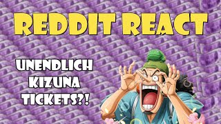 Reddit React! Unendlich Kizuna tickets?! / Ein paar gute QOL Vorschläge! (OPTC)