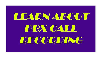 What is pbx call recording - Pbx Call Recording (Easy Guide)