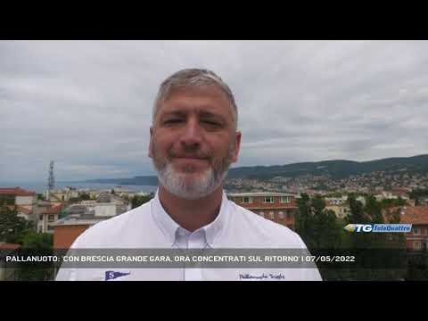 PALLANUOTO: 'CON BRESCIA GRANDE GARA, ORA CONCENTRATI SUL RITORNO' | 07/05/2022